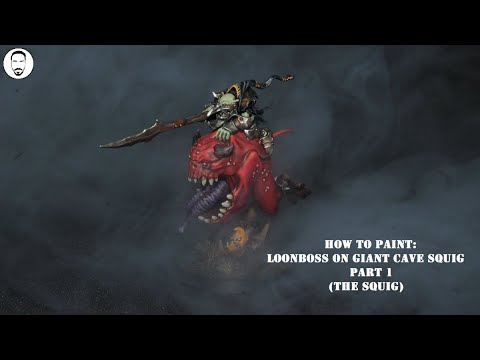 How to paint Loonboss on Giant Squig part 1 (Giant Squig)