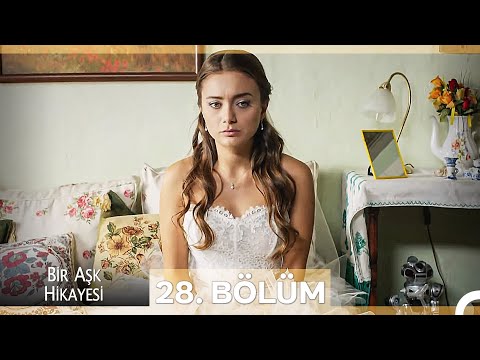 Bir Aşk Hikayesi 28. Bölüm