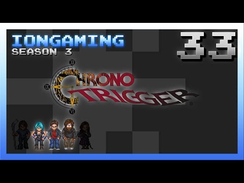 Chrono Trigger Episode 33