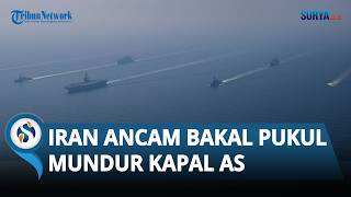 Iran Ultimatum Semua Kapal Perang AS di Timur Tengah Bakal Dipukul Mundur