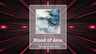 ［Melodic Dubstep/UKHARDCORE］Kakuly vs Sohukira - Blood of Ainu