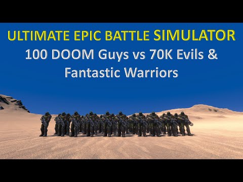 Ultimate Epic Battle Simulator - 100 DOOM Guys vs 70K Evils & Fantastic Warriors