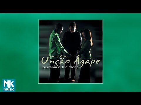 💿 Ministério Unção Ágape - Derrama a Tua Glória (CD COMPLETO)
