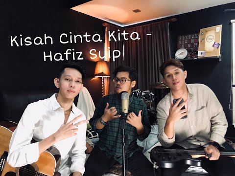 Kisah Cinta Kita - Hafiz Suip (The Cranial Cover)
