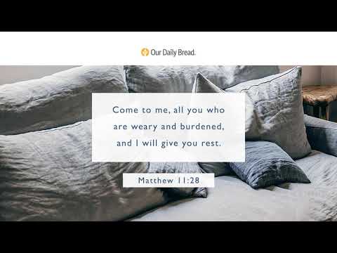 Rest Well | Audio Reading | Our Daily Bread Devotional | September 26, 2021