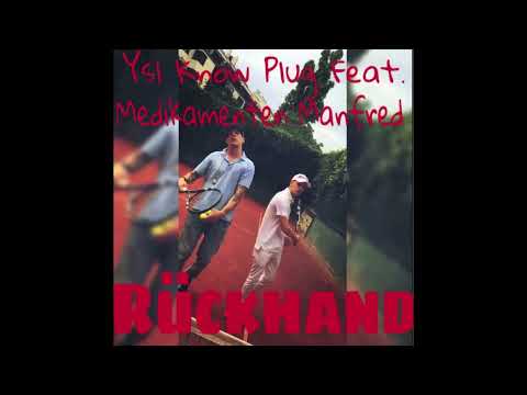 Why SL Know Plug Ft. Medikamenten Manfred - Rückhand