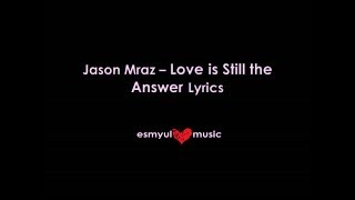 Jason Mraz   Love is still the Answer Lyrics