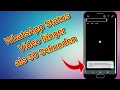 Share WhatsApp Status Videos Longer Than 30 Seconds Extend The Length Of WhatsApp Status Videos
