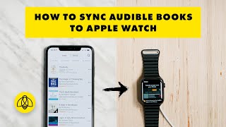 How to Sync Audible Books to Apple Watch