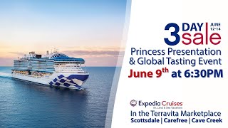 Arizona Travelers: Princess Cruise Sale On Deck! Join Us June 9 for Early Access @ Expedia Cruises
