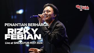 Rizky Febian - Penantian Berharga Live At Sing Guyub Fest 2024!