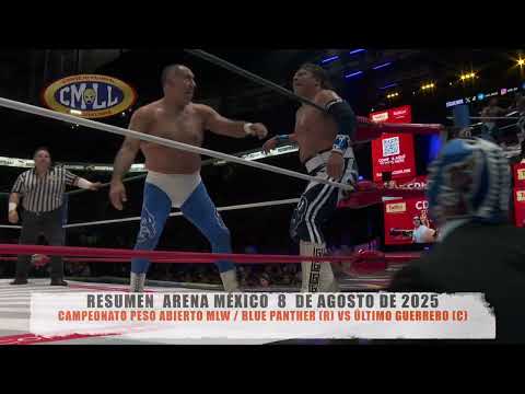 CMLL - CAMPEONATO PESO ABIERTO MLW / BLUE PANTHER (R) VS ÚLTIMO GUERRERO (C) / ARENA MÉXICO/08-08-25