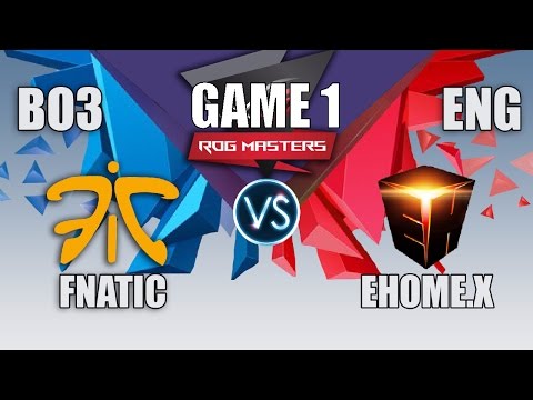 FNATIC VS EHOME.X  | ROG MASTERS 2016 | BO3 | ENG CAST | GAME 1