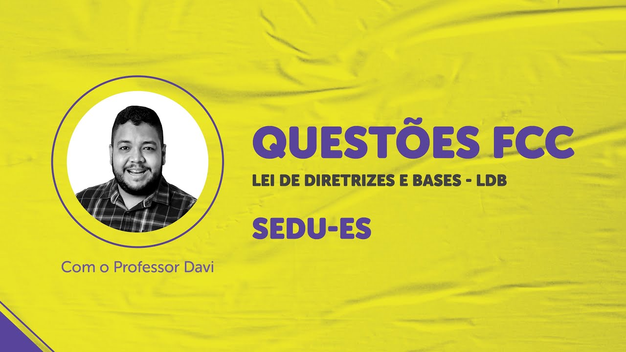 QUESTÕES FCC | CONCURSO SEDU-ES (Aula 01)