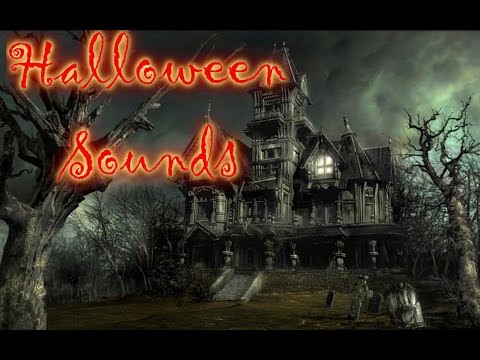 Halloween Sounds, Scary music and haunted houses