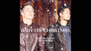 Baby It's Christmas - Original Song by Colton Haynes and Travis-Atreo