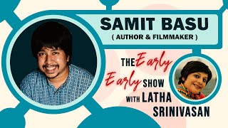 Author & Filmmaker Samit Basu on working in Bollywood and more