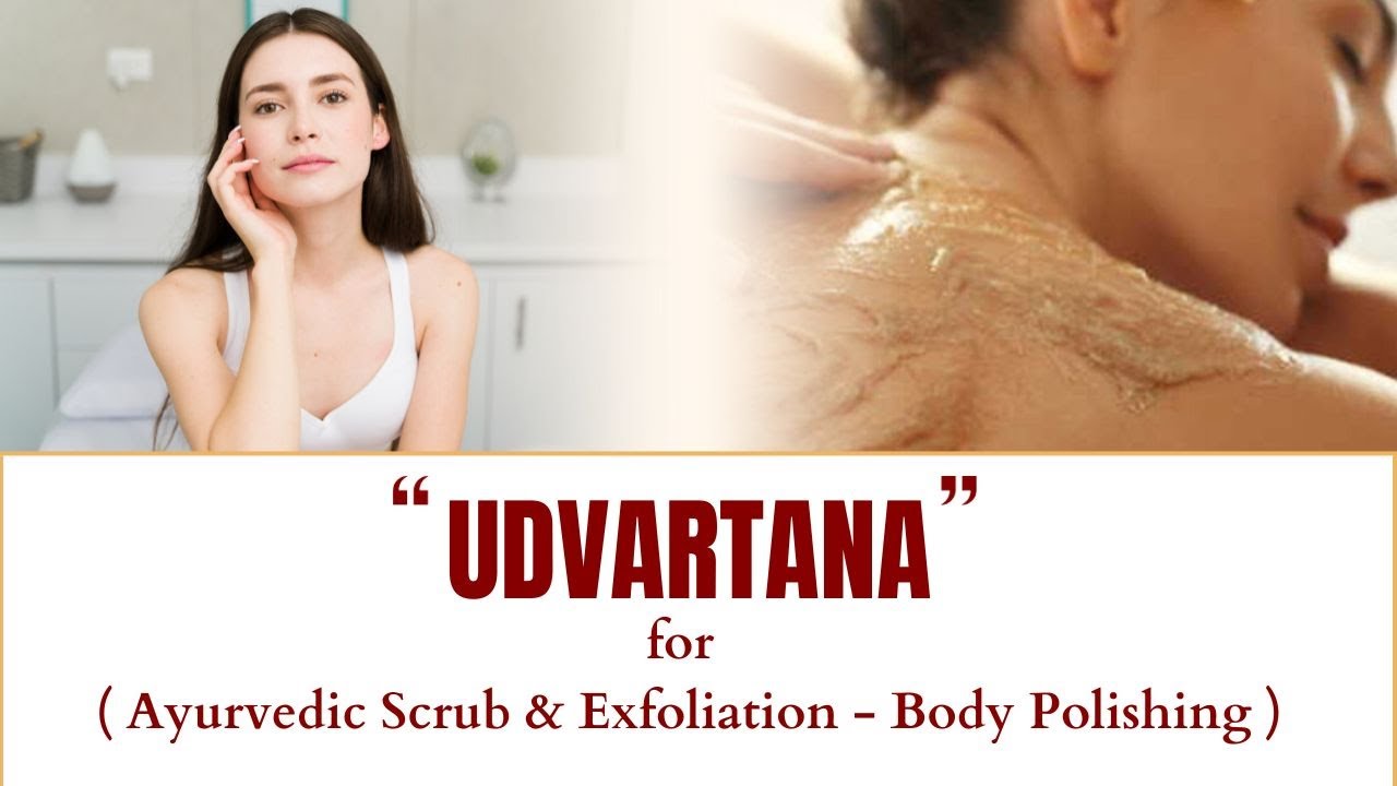 Watch Udvartana Treatment