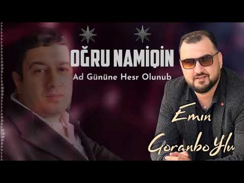 Emin Goranboylu - Oğru Namik | 2022