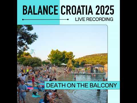 Death on the Balcony: Live From Balance Croatia 2025
