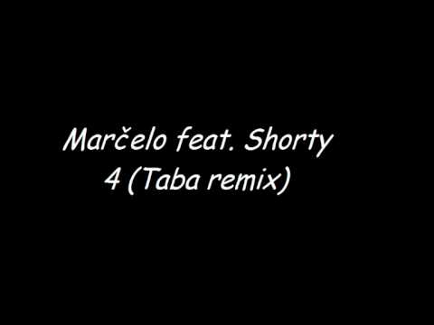 Marchelo feat. Shorty - 4 (Taba remix)
