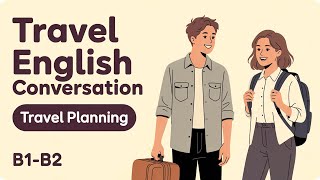 English Podcast Learning | Travel English Conversation | English Speaking Practice for (B1-B2)