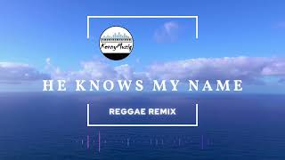 Download lagu He Knows My Name Reggae Cover Tommy Walker KennyMu... mp3