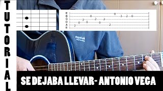 Se dejaba llevar - ANTONIO VEGA