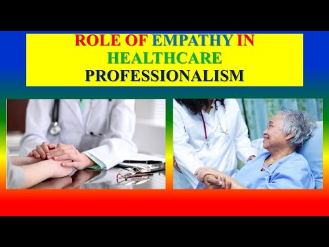 ROLE OF EMPATHY IN HEALTH CARE PROFESSIONALISM