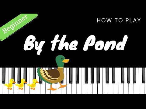 Teaching Little Fingers to Play #14 - BY THE POND | Beginner Piano Tutorial