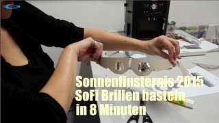 SoFi Schnellbrille: Sonnenfinsternis-Brille basteln in 8 Minuten (2015)
