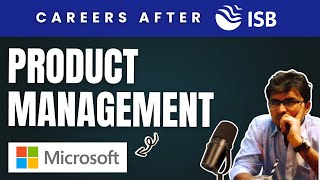 Careers After ISB | Product Management @ Microsoft