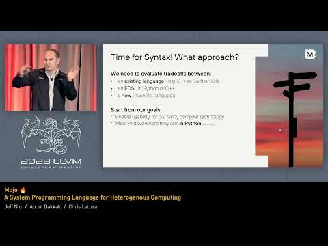 2023 LLVM Dev Mtg - Mojo ????: A system programming language for heterogenous computing