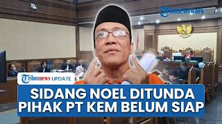 Sidang Kasus Dugaan Pemerasan Sertifikat K3 Noel Ditunda, Terdakwa PT KEM Indonesia Belum Siap
