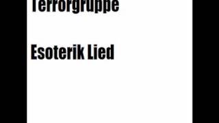 Terrorgruppe - Esoterik Lied