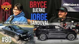 80. Building a 1,000+ WHP Jeep, Euros, Mopar, Minnesota Performance w/ Bryce Bjerke, Jorge Sandoval