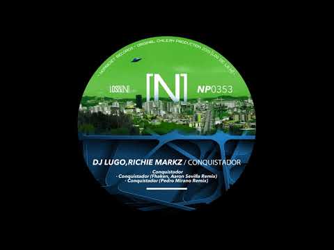 DJ Lugo Richie Markz - Conquistador (Fhaken Aaron Sevilla Remix)