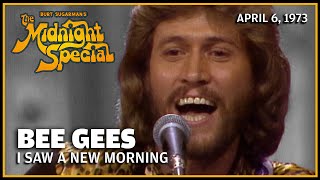 I Saw a New morning - Bee Gees - The Midnight Special