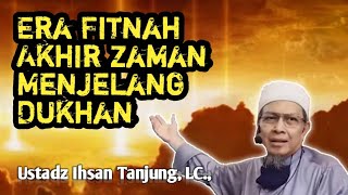 Download lagu 🔥[Re] Fitnah Akhir Zaman‼️Menjelang Dukhan ✅✅ustadz Ihsan Tanjung, LC., mp3