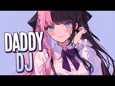 Nightcore - Daddy DJ | Robbe, Lawstylez, JONIX [Sped Up]