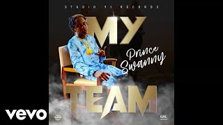 Prince Swanny - My Team (Official Audio)