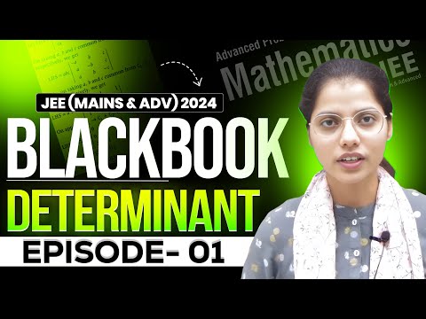 🖤 BlackBook Determinant-01 |JEE (Mains& Advanced) 2024 Nikita Mam | Algebra