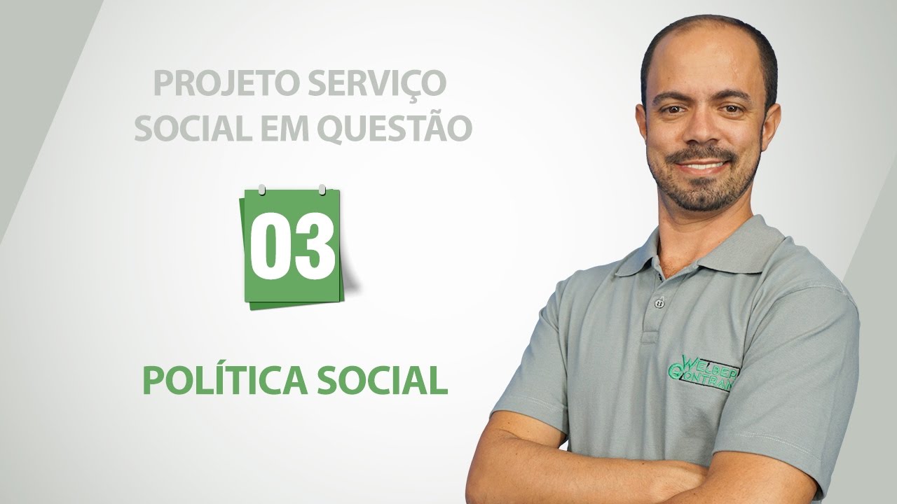 Projeto Serviço Social em Questão : Política Social  - 3 de 10