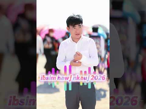 Ibsim hawj nkauj tawm Tshiab:tag lawm tiag tiag 2026