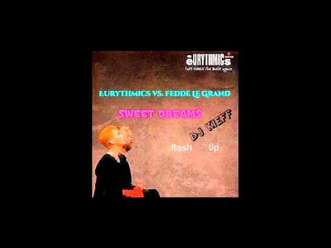 Eurythmics vs  fedde Le Grand -  Sweet Dreams  (Dj Kieff Mashup 2015)