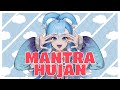 【MV】Mantra Hujan - Kobo Kanaeru