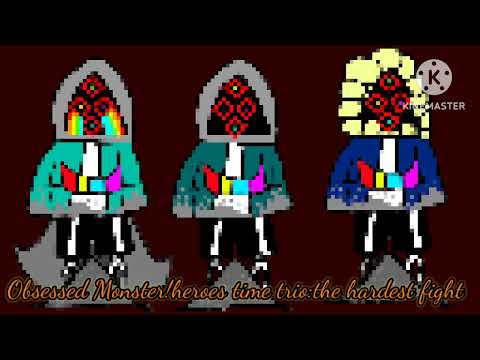 Obsessed!heroes time trio:the hardest fight-phase 1:the trio of sadness killers(Ask before Use)