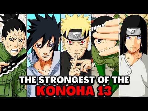 Ranking The Konoha 13 At Their Prime From Weakest To Strongest