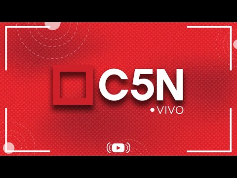C5N EN VIVO | Toda la información en un solo lugar - Seguí la transmisión las 24 horas