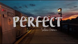 Perfect - Selena Gomez (Lyrics)
